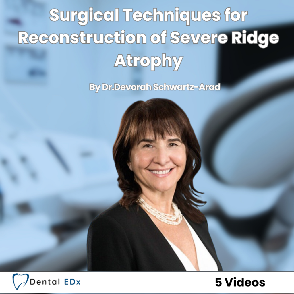 Surgical Techniques for Reconstruction of Severe Ridge Atrophy